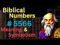 Biblical Number #5566 in the Bible – Meaning and Symbolism