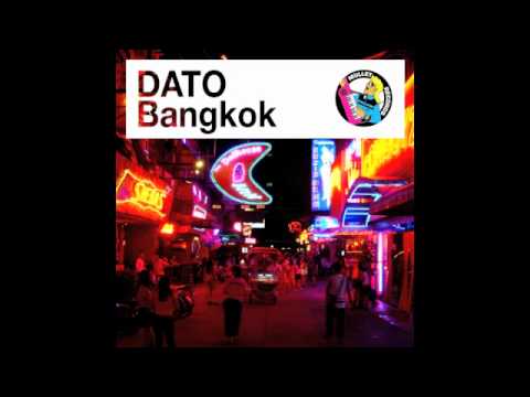 Dato (3) — DATO - Bangkok (Extended Dub) • (Preview)