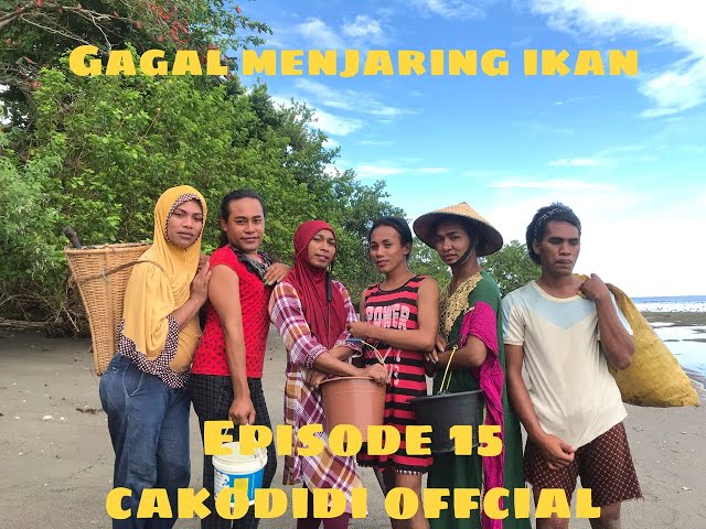 Gagal menjaring ikan || episode 15 cakodidi official class=