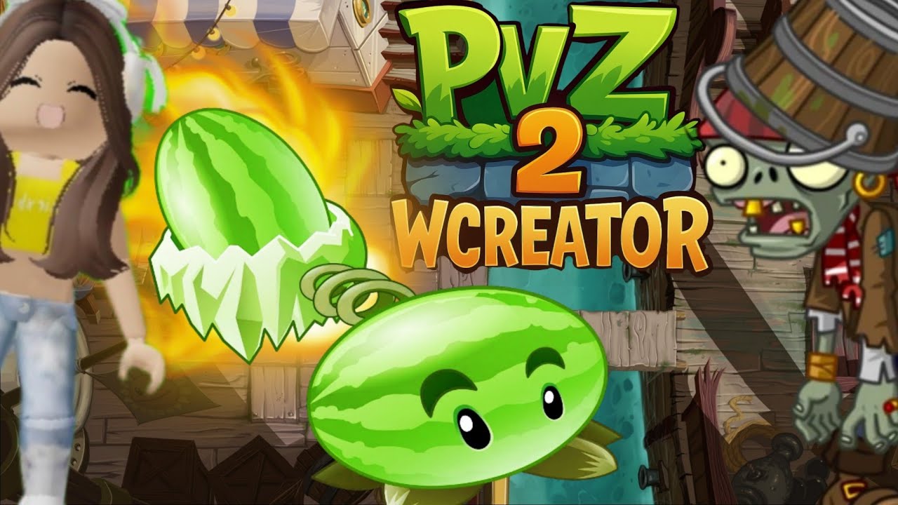АРБУЗ - ОДИН ИЗ КРУТЫХ РАСТЕНИЙ? В PvZ 2 WCreator - YouTube