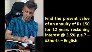 6 - Finding the present value for an annuity - #Shorts - English - Madhavan SV