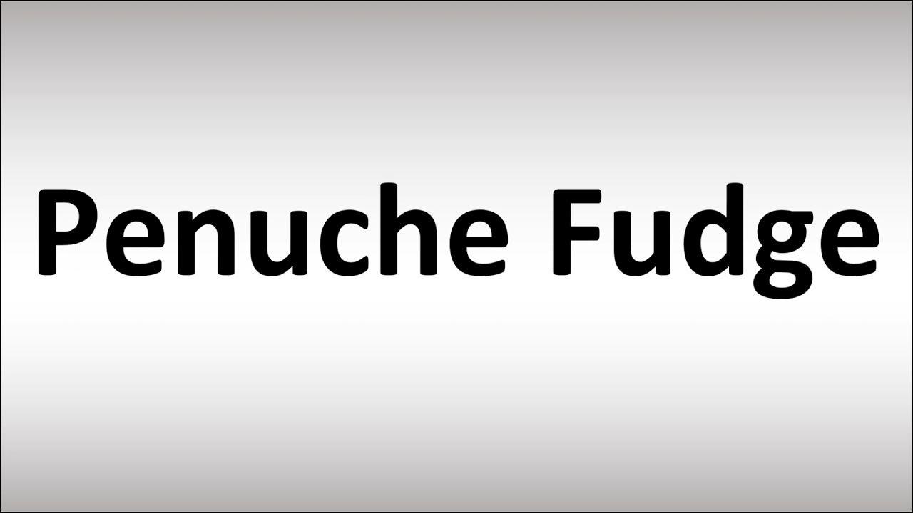 How to Pronounce Penuche Fudge YouTube