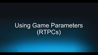Game Parameters with Wwise 2017.2