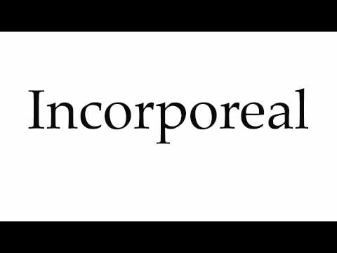 How to Pronounce Incorporeal