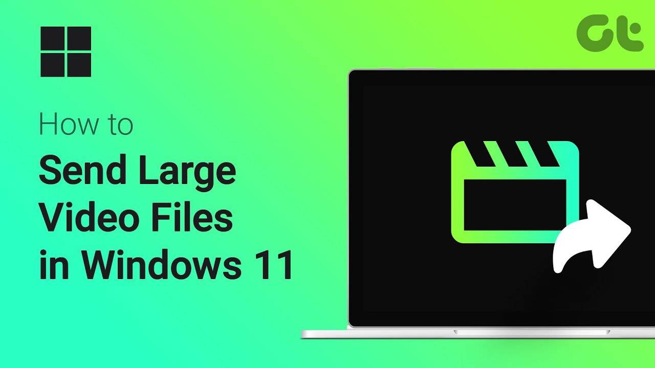 How to Send Large Video Files in Windows 11 | Share Big Videos with Contacts | Guiding Tech