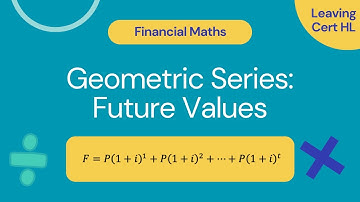 Geometric Series: Future Value (LC HL)