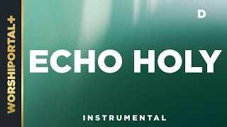 Echo Holy - D - Instrumental