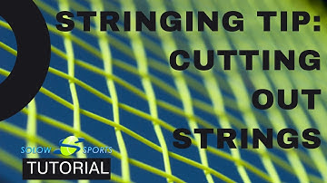 Stringing Tip  | Best Way To Cut Out Strings From Any Racket |