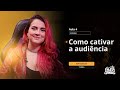 Ep.4 - Técnicas de Engajamento