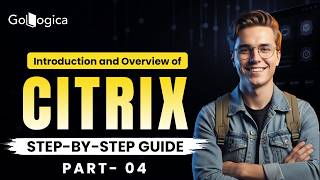 What Is Citrix How Citrix Works Explained | Beginner Tutorial | Part 4