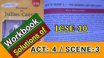 ICSE-10 | Julius Caesar | workbook Answers of Act-4 scene-3 | Solved assignments of ACT-4 SCENES-3 🔥