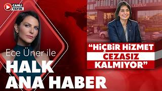 Ece Üner ile Halk Ana Haber (7 Nisan 2026)