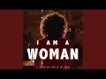 I Am a Woman