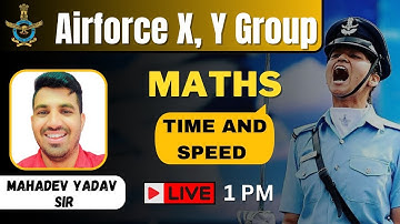 Time & Speed  with Best Shortcut Tricks | Indian Airforce Y Group 2023 BY Mahadev Sir #agniveermaths