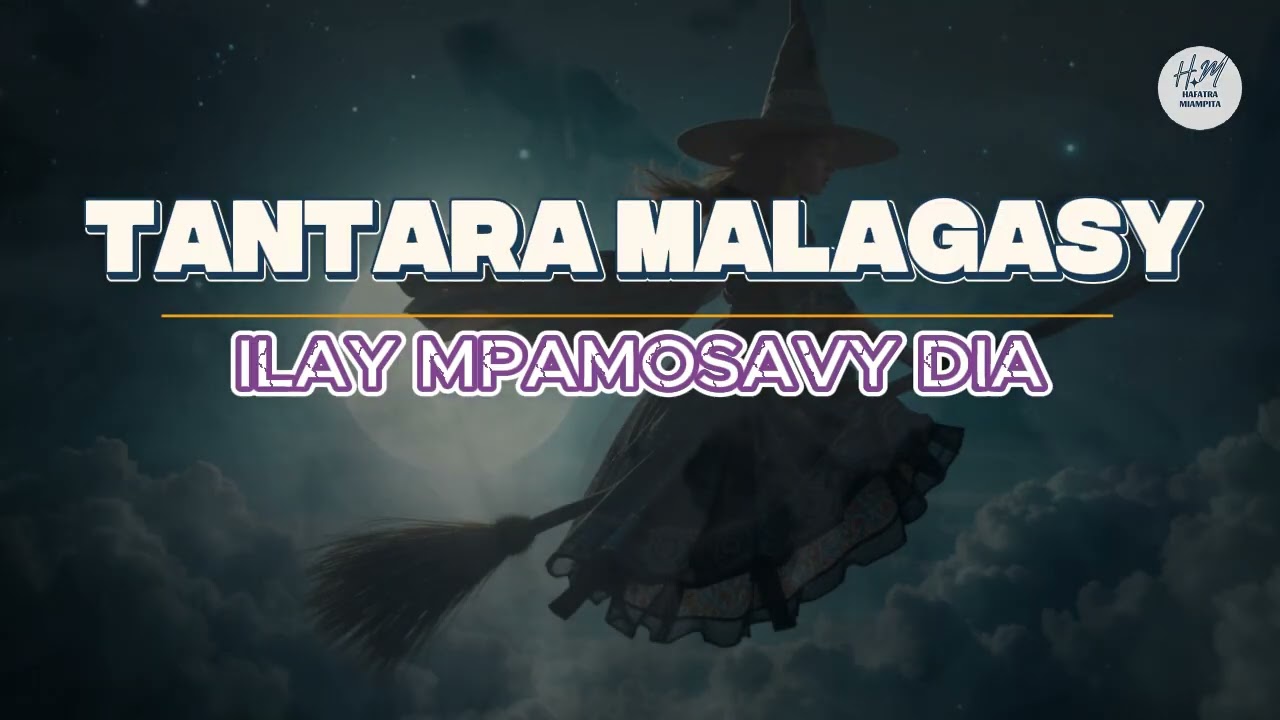 TANTARA MALAGASY - ILAY MPAMOSAVY DIA