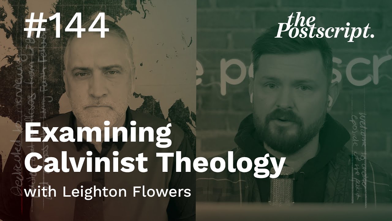Examining Calvinist Theology With Leighton Flowers YouTube Examining Calvinist Theology With Leighton Flowers YouTube