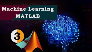 Machine Learning (Unsupervised Learning)  Part  3 via MATLAB
