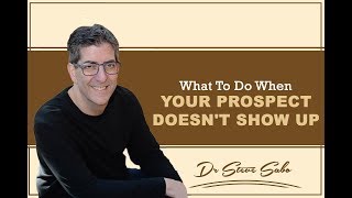 What To Do When Your Prospect Doesn't Show Up