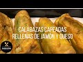 CALABAZAS CAPEADAS RELLENAS DE QUESO Y JAMÓN
