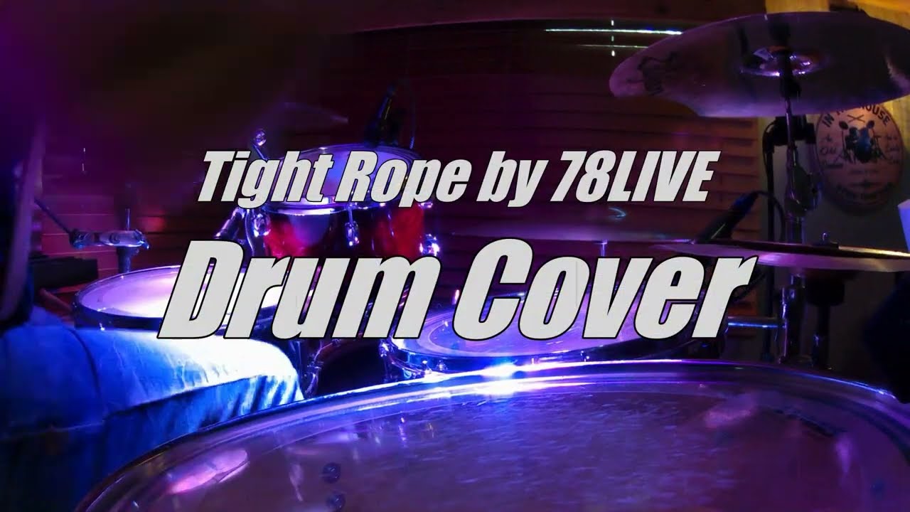 Drum Cover of "Tight Rope" by 78LIVE with Dave Iwata