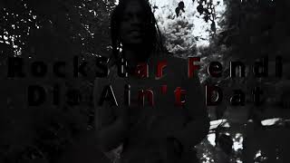 Rockstar Fendi - Dis Aint Dat (Official Music Video), Dir. By Mcfly