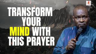 TRANSFORM YOUR MIND WITH THIS PRAYER | APOSTLE JOSHUA SELMAN | Mind Renewal Prayers