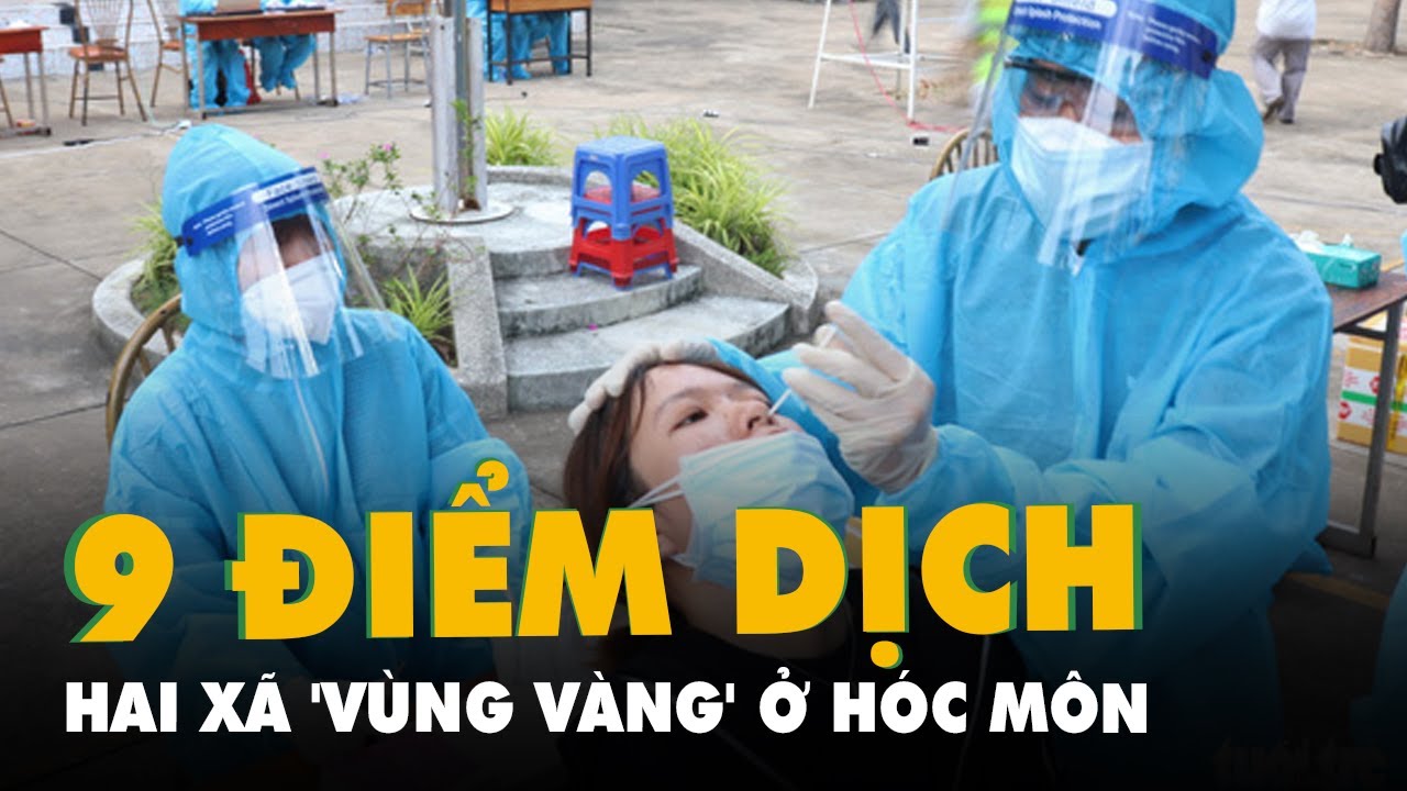 TP.HCM phát hiện 9 điểm dịch ở hai xã thuộc 'vùng... - youtube