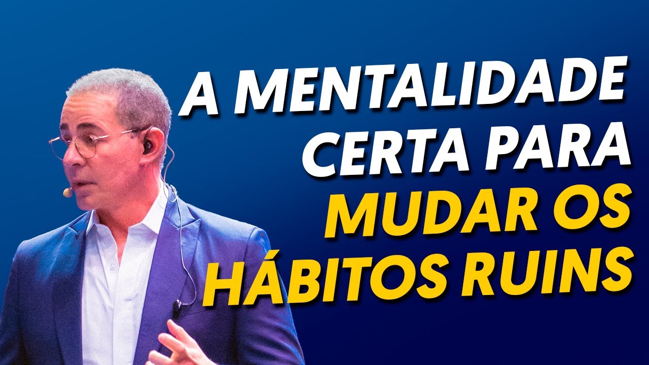 Como mudar hábitos ruins com este vídeo | Paulo Vieira