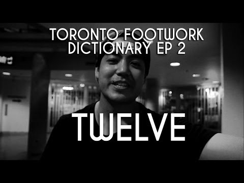 TORONTO FOOTWORK DICTIONARY EP 2 - TWELVE - Advanced Footwork Fundamentals