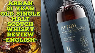 Arran 21 year old / english review #27 ep.97 - single malt scotch