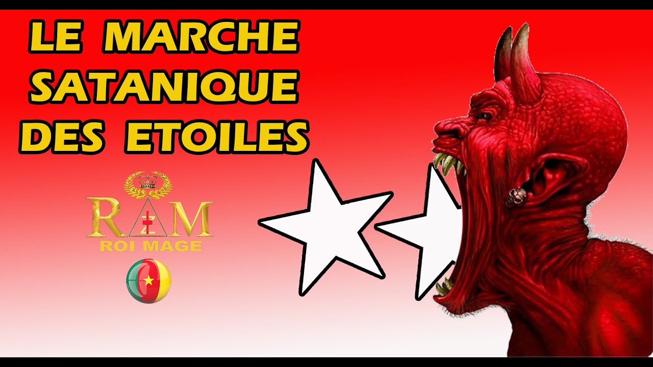 LE  MARCHE SATANIQUE DES ETOILES