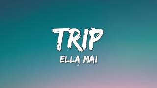 Trip - Ella Mai (Lyrics)