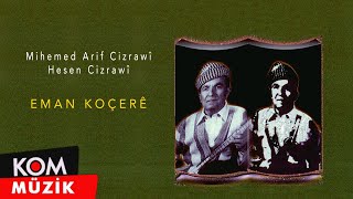 Mihemed Arif Cizrawî / Hesen Cizrawî - Eman Koçerê (Official Audio)