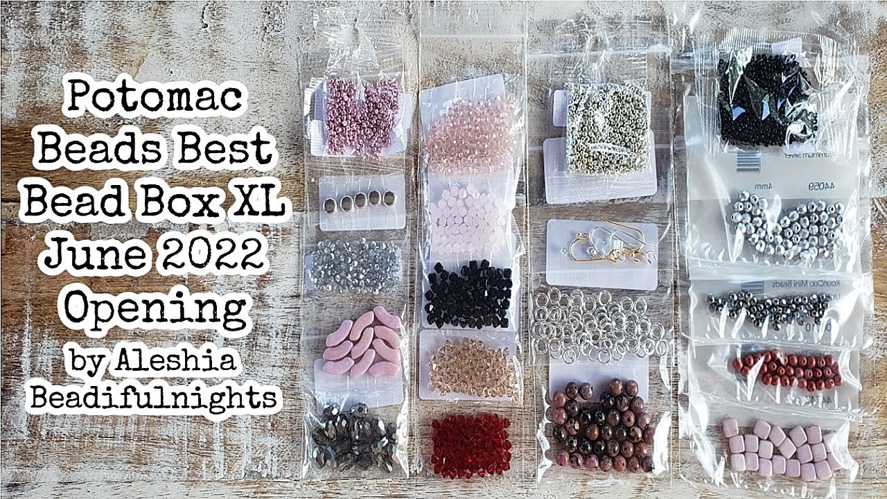 Potomac Beads Best Bead Box XL June 2022 Opening