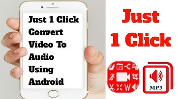 Just 1 Click Convert Video To Audio Using Android | By Guru Pakistani