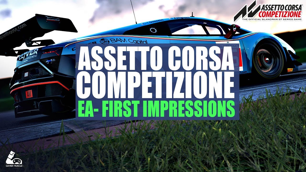 ASSETTO CORSA COMPETIZIONE - FIRST IMPRESSIONS - EARLY ACCESS games people play