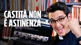 'Castità non vuol dire astinenza sessuale': parla Don Alberto, il prete dei giovani italiani