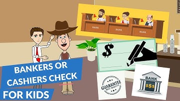 What is a Cashiers Check or a Bankers Check? A Simple Explanation for Kids and Beginners