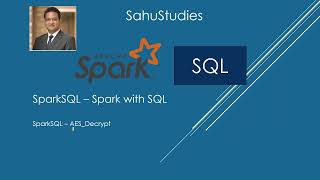 Spark SQL Tutorial 59 | AES Decrypt Spark SQL | Spark Tutorial | Data Engineering | Data Analytics