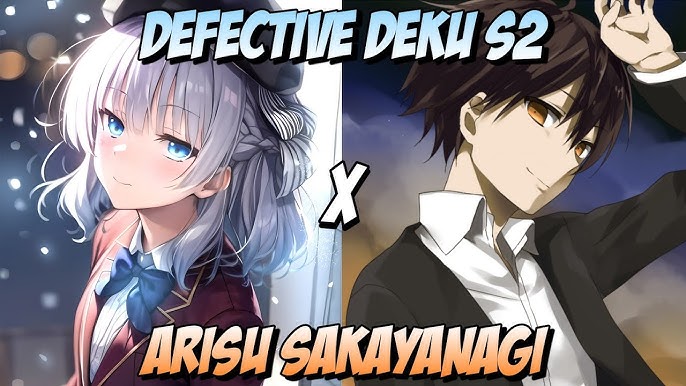 Defective Deku S2 Part 1 / Izuku X Arisu Sakayanagi / Classroom Of