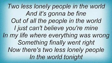 Air Supply - Two Less Lonely People In The World Lyrics