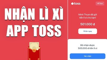 ✅ Nhận 500k Lì Xì App Toss Sự Kiện Mới Ra - LVT | Kiếm Tiền Online