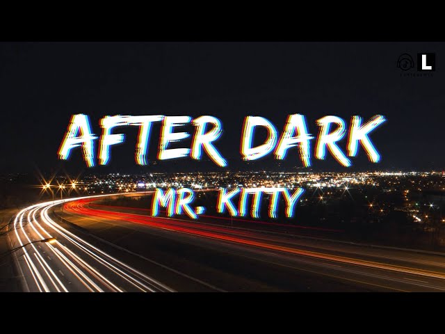 Mr.Kitty - After Dark (Slowed) [Lyrics x AMV] 