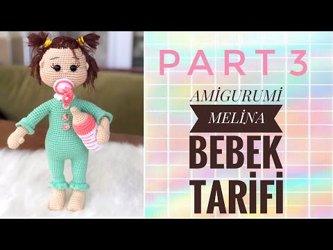 Part 3: Amigurumi MASUM  MELİNA BEBEK Tarifi ( newborn baby free pattern) (English subtitles)