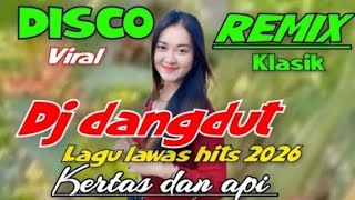 VIRAL DISCO REMIX KLASIK KERTAS DAN API LAGU LAWAS HITS 2025