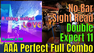 [DDR A20 PLUS] A thing called LOVE EDP 11 No Bar Sight Read AAA PFC (Turn on CC for lyrics)