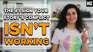 Details The #1 Sign Your Story's Conflict Isn't Working | Writing Advice Update