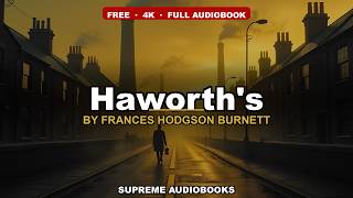 Haworth's by Frances Hodgson Burnett - Full Audiobook screenshot 4