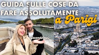 La GUIDA COMPLETA sulle COSE da fare ASSOLUTAMENTE a PARIGI 🇫🇷 (Secondo noi)