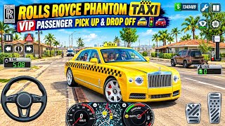 Rolls Royce Phantom VIP Taxi 🚖 Luxury Passenger Pick Up & Drop Off | Realistic Taxi Driving Gameplay screenshot 2